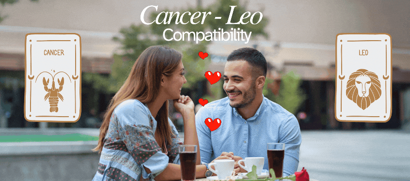 Cancer - Leo Compatibility
